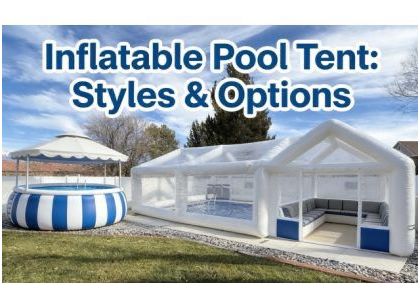 Inflatable Pool Tent: Styles & Options